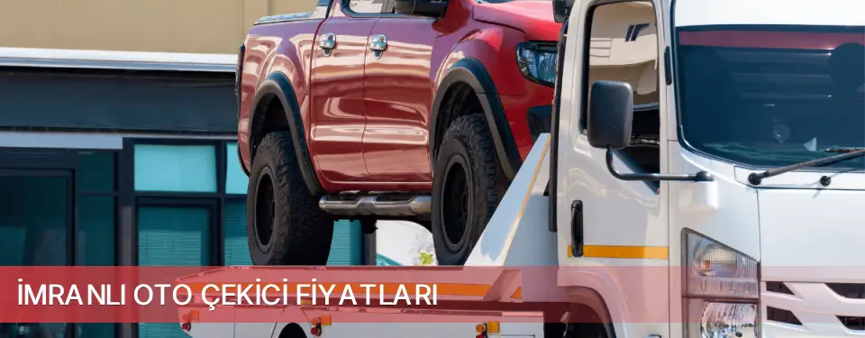 İmranlı İlçemi Oto Çekici Fiyatları
